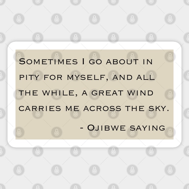 Ojibwe saying Sticker by Low Life Shirts